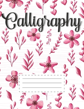 Paperback Calligraphy: Modern Calligraphy Practice Sheets Hand Lettering Notepad Paper Blank Lined Alphabet Artists Handwriting Paper For Beg Book