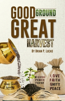 Paperback Good Ground Great Harvest Book