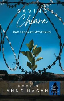 Paperback Saving Chiara: Pax Taggart Book 0 Book