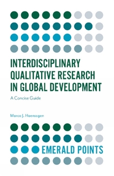 Paperback Interdisciplinary Qualitative Research in Global Development: A Concise Guide Book