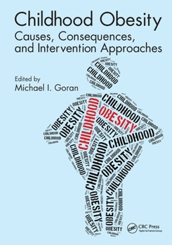 Paperback Childhood Obesity: Causes, Consequences, and Intervention Approaches Book