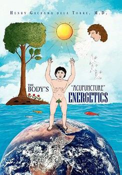 Hardcover The Body's ''Acupuncture'' Energetics Book