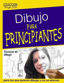 Paperback Dibujo para Principiantes / Desarrollo de la capacidad creadora: Para los que quieren dibujar y no se atreven [Spanish] Book