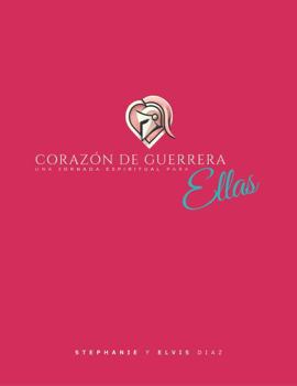 Paperback Corazón de guerrera: Una jornada espiritual para ellas (Spanish Edition) [Spanish] Book