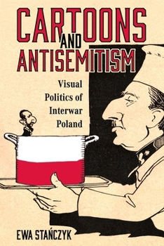 Paperback Cartoons and Antisemitism: Visual Politics of Interwar Poland Book