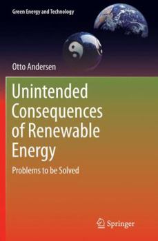Paperback Unintended Consequences of Renewable Energy: Problems to Be Solved Book