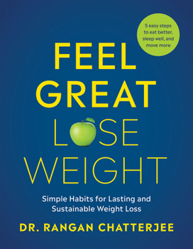 Paperback Feel Great, Lose Weight: Simple Habits for Lasting and Sustainable Weight Loss Book