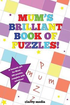 Paperback Mum's Brilliant Book Of Puzzles! Book
