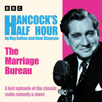 Audio CD Hancock's Half Hour: The Marriage Bureau: A Lost Episode of the Classic Radio Comedy & More Book