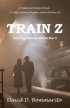 Paperback Train Z: A Little-Known Chapter of World War II Book