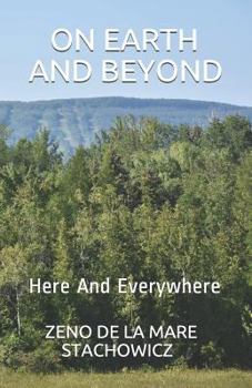 Paperback On Earth And Beyond: Here And Everywhere Book