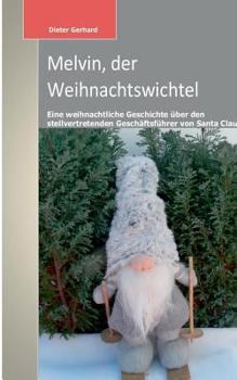 Paperback Melvin, der Weihnachtswichtel [German] Book