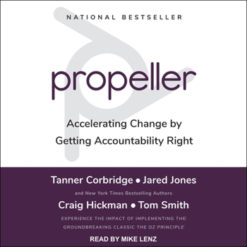 Audio CD Propeller: Accelerating Change by Getting Accountability Right Book