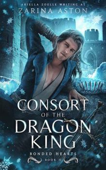 Paperback Consort of the Dragon King: Bonded Hearts #2 Book