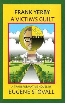 Paperback Frank Yerby: A Victim's Guilt: A Transformative Novel Book