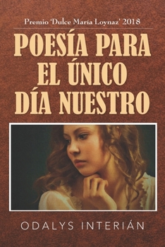 Paperback Poesía para el único día nuestro [Spanish] Book