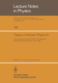 Paperback Topics in Nuclear Physics II: A Comprehensive Review of Recent Developments Book