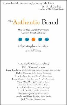 Paperback The Authentic Brand: How Today's Top Entreprenuers Connect with Customers Book
