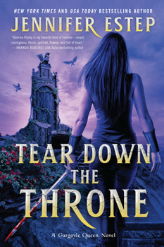 Tear Down the Throne - Book #2 of the Gargoyle Queen