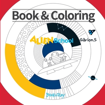 Paperback Book&Coloring-Alien school: Alien school Book