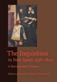 Paperback The Inquisition in New Spain, 1536-1820: A Documentary History Book