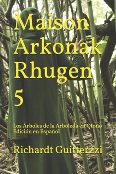 Paperback Maison Arkonak Rhugen 5: Los Árboles de la Arboleda en Otoño Edición en Español [Spanish] Book