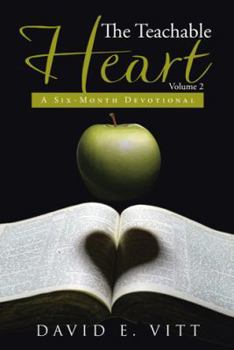 Paperback The Teachable Heart Volume 2: A Six-Month Devotional Book
