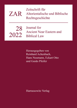 Zeitschrift Fur Altorientalische Und Biblische Rechtsgeschichte 28 (2022)