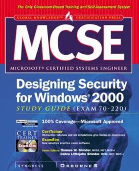 Hardcover MCSE Designing Security for Windows 2000 Network Study Guide (Exam 70-220) (Book/CD-ROM Package) [With CDROM] Book