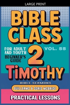 Paperback Bible Class for Adults and Youth: Beginner's Guide - 2 Timothy [Large Print] Book