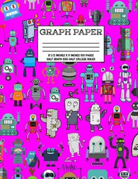 Paperback Graph Paper: Notebook Cute Robot Robotic Pattern Magenta Cover Half College Ruled Half 5x5 Graphing Paper Composition Book Cute Pat Book