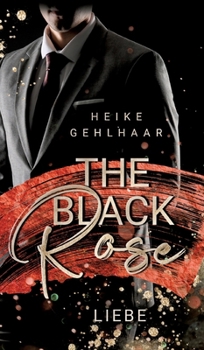 Hardcover The Black Rose: Liebe [German] Book