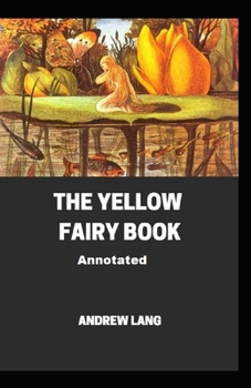 Paperback The Yellow Fairy Book; ILLUSTRATED Book