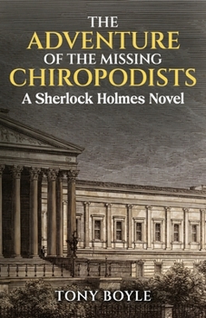 The Adventure of The Missing Chiropodists: A Sherlock Holmes Novel
