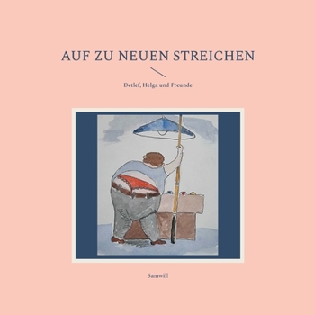 Paperback Auf zu neuen Streichen: Detlef, Helga und Freunde [German] Book