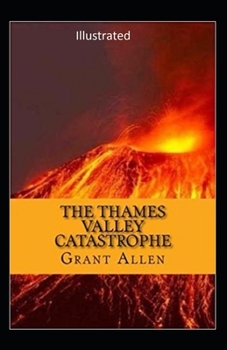Paperback The Thames Valley Catastrophe Illustrated Book