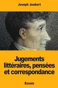 Paperback Jugements littéraires, pensées et correspondance [French] Book