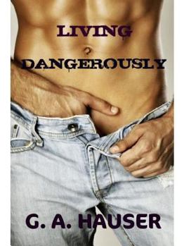 Living Dangerously - Book #2 of the Happy Endings