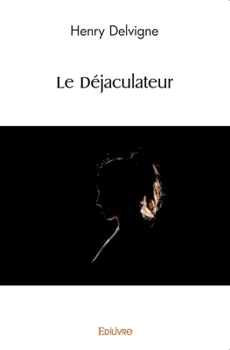 Paperback Le Déjaculateur [French] Book