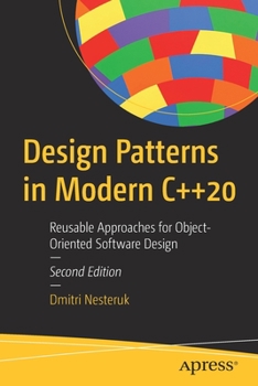 Paperback Design Patterns in Modern C++20: Reusable Approaches for Object-Oriented Software Design Book