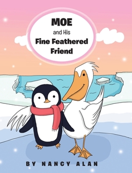 Hardcover Moe and His Fine Feathered Friend Book