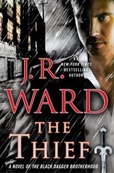 Hardcover The Thief: A Novel of the Black Dagger Brotherhood Book