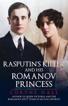 Paperback Rasputin's Killer and His Romanov Princess Book