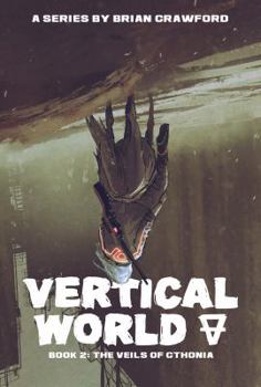 The Veils of Cthonia - Book #2 of the Vertical World