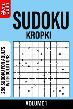 Paperback Sudoku Kropki volume 1: 250 Sudoku for Adults with Solutions Book