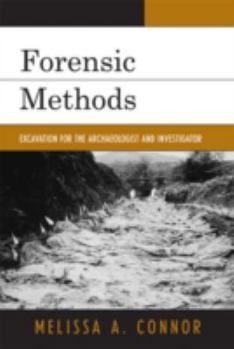 Hardcover Forensic Methods: Excavation for the Archaeologist and Investigator Book