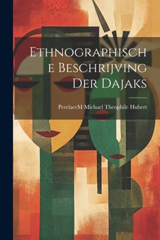 Paperback Ethnographische Beschrijving der Dajaks Book
