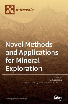 Hardcover Novel Methods and Applications for Mineral Exploration Book