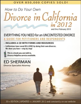Paperback How to Do Your Own Divorce in California in 2012: Everything You Need for an Uncontested Divorce Book