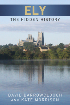 Paperback Ely: The Hidden History Book